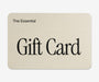 The Essential Gift Card - The Essential 